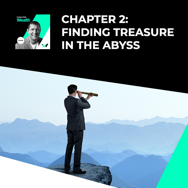 Episode #76 – Chapter 2: Finding Treasure in the Abyss