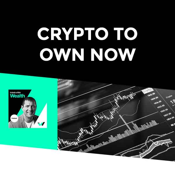 Episode #67 – Crypto to Own NOW