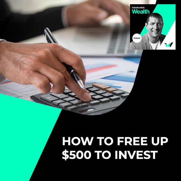Episode #69 – How To Free Up $500 To Invest