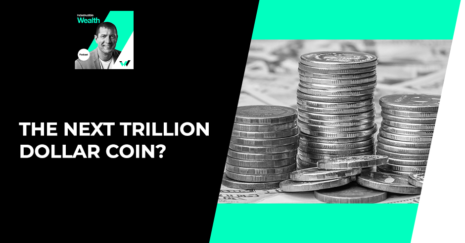 INWE 28 | Next Trillion Dollar Coin