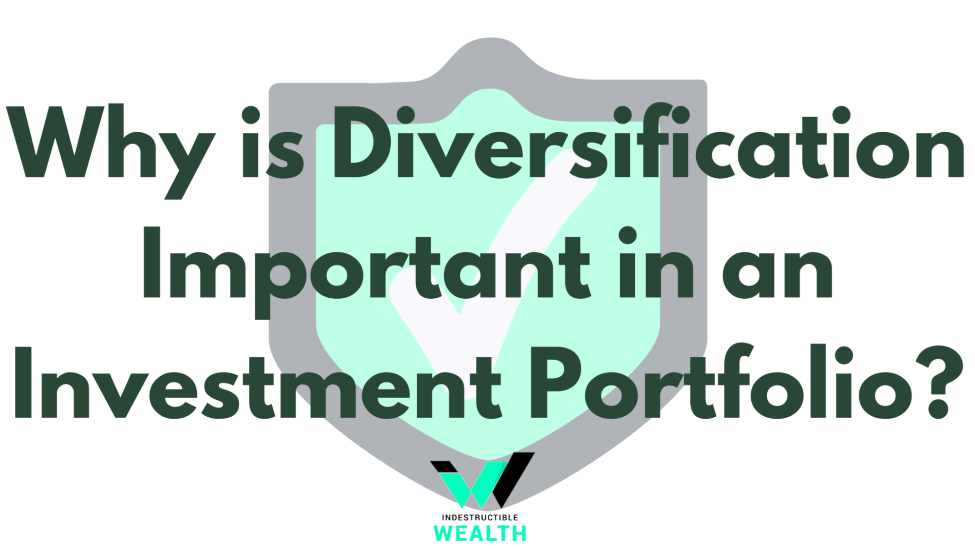 Why is Diversification Important in An Investment Portfolio? (Plus My Asset Allocation Plan)