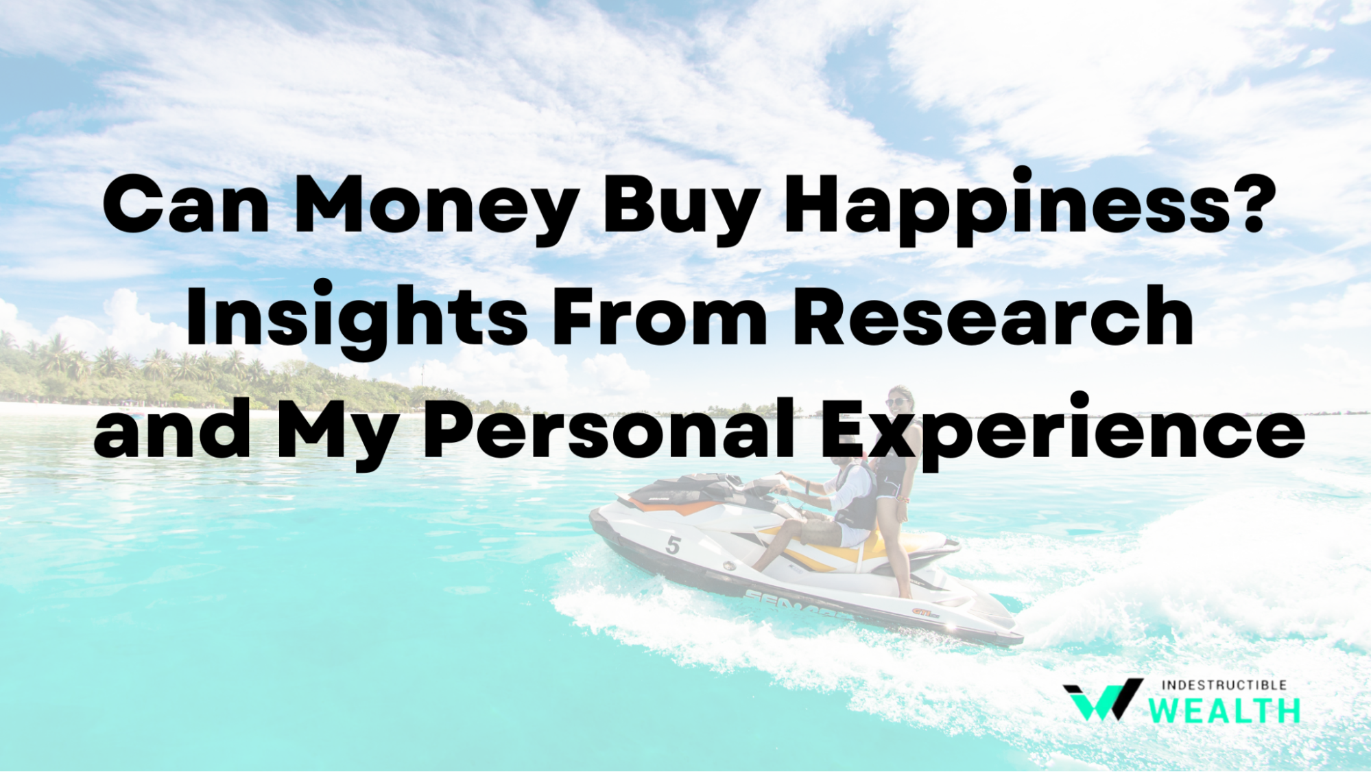 Can Money Buy Happiness? Insights From Research and My Personal Experience